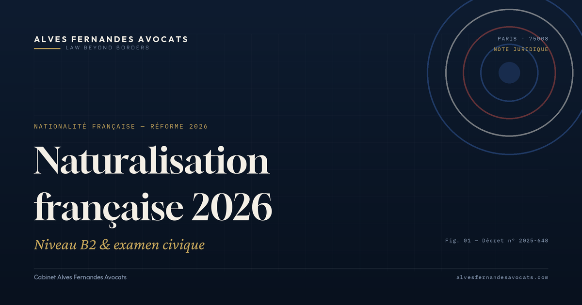 Naturalisation française 2026 : niveau B2 et examen civique — Cabinet Alves Fernandes Avocats
